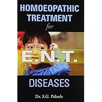 Homoeopathic Treatment for E.N.T. Diseases Homoeopathic Treatment for E.N.T. Diseases Paperback
