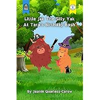 Little Jak The Silly Yak At Tara’s Birthday Bash: Dyslexia and Irlen syndrome friendly children's picture book about birthday parties and coeliac disease (The Silly Yak Stories) Little Jak The Silly Yak At Tara’s Birthday Bash: Dyslexia and Irlen syndrome friendly children's picture book about birthday parties and coeliac disease (The Silly Yak Stories) Kindle Paperback