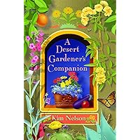 A Desert Gardener's Companion A Desert Gardener's Companion Paperback