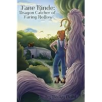 Fane Rinde: Dragon Catcher of Faring Hollow Fane Rinde: Dragon Catcher of Faring Hollow Kindle Paperback