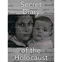 Secret Diary of the Holocaust