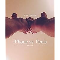iPhone vs. Penis: Kurztexte (German Edition) iPhone vs. Penis: Kurztexte (German Edition) Kindle