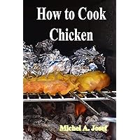 How to Cook Chicken How to Cook Chicken Paperback