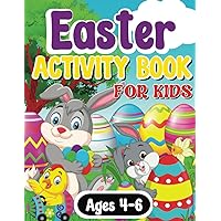 Easter Activity Book for Kids (Ages 4-6): Coloring Pages, Mazes, Math Activities, Letter Sound Recognition, Wordsearches, Color By Number and So Many More! Easter Activity Book for Kids (Ages 4-6): Coloring Pages, Mazes, Math Activities, Letter Sound Recognition, Wordsearches, Color By Number and So Many More! Paperback
