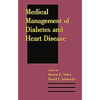Medical Management of Diabetes and Heart Disease Medical Management of Diabetes and Heart Disease Kindle Hardcover