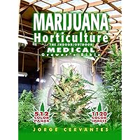 Marijuana Horticulture: The Indoor/Outdoor Medical Grower's Bible Marijuana Horticulture: The Indoor/Outdoor Medical Grower's Bible Paperback Kindle Spiral-bound