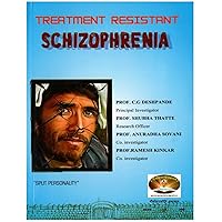 Treatment Resistant SCHIZOPHRENIA