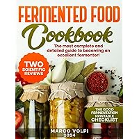Fermented Food Cookbook: The most complete and detailed guide to becoming an excellent fermenter! Fermented Food Cookbook: The most complete and detailed guide to becoming an excellent fermenter! Paperback Kindle