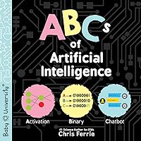 ABCs of Artificial Intelligence (Baby University) ABCs of Artificial Intelligence (Baby University) Board book Kindle