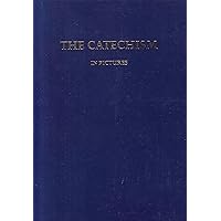 The Catechism In Pictures (69 Large Full Color Classic Pictures)