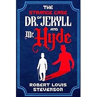 The Strange Case Of Dr. Jekyll And Mr. Hyde The Strange Case Of Dr. Jekyll And Mr. Hyde Paperback Hardcover