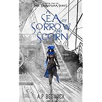 A Sea Of Sorrow And Scorn (The Levanthria Series) A Sea Of Sorrow And Scorn (The Levanthria Series) Paperback Audible Audiobook Kindle Hardcover