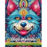 Dogs Mandala: Coloring Book for Adults with Dogs Mandala for Stress Relief and Relaxation