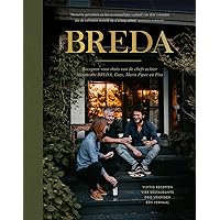 Breda: Recepten, verhalen en inspiratie voor thuis (Dutch Edition)