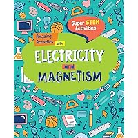 Amazing Activities With Electricity and Magnetism (Super Stem Activities) Amazing Activities With Electricity and Magnetism (Super Stem Activities) Library Binding Paperback