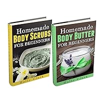 (2 Book Bundle) “Homemade Body Butter For Beginners” & “Homemade Body Scrubs For Beginners” (2 Book Bundle) “Homemade Body Butter For Beginners” & “Homemade Body Scrubs For Beginners” Kindle