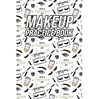 Makeup Practice Book: Blank Make Up Face Charts Organizer & Planner, Perfect for Personal & Professional Use | Practice Workbook for Makeup Artists & Beauty School Students | Beauty Care Pattern Cover