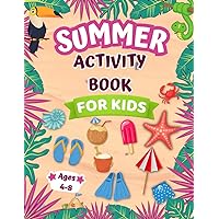 Summer Activity Book For Kids Ages 4-8: Mazes, Word Search, Dot Markers, Dot to Dot, Count How Many, Coloring Pages and More!