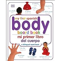 Mi Primer Libro del Cuerpo/My First Body Board Book (My First Board Books) Mi Primer Libro del Cuerpo/My First Body Board Book (My First Board Books) Board book