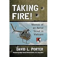 Taking Fire!: Memoir of an Aerial Scout in Vietnam