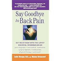 Say Goodbye to Back Pain Say Goodbye to Back Pain Kindle Paperback