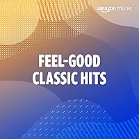 Feel-Good Classic Hits