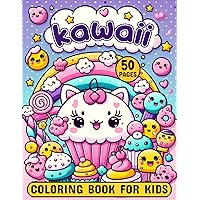 Kawaii Coloring Book For Kids 50 Pages: Of Cute Ramen, Dessert, Cupcake, Donut, Candy, Food, Ice Cream adorable Kawaii Coloring Pages For kids, Girls ages 4-8