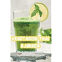 Vegetarisk Thai køkken (Danish Edition)