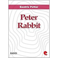 Peter Rabbit (Radici) (Italian Edition) Peter Rabbit (Radici) (Italian Edition) Kindle Hardcover Paperback Spiral-bound Board book