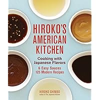Hiroko's American Kitchen: Cooking with Japanese Flavors Hiroko's American Kitchen: Cooking with Japanese Flavors Kindle Paperback
