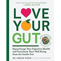 Love Your Gut: Supercharge Your Digestive Health and Transform Your Well-Being from the Inside Out Love Your Gut: Supercharge Your Digestive Health and Transform Your Well-Being from the Inside Out Kindle Paperback Audible Audiobook Audio CD