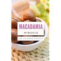 Macadamia: Miracle Macadamia: Miracle Kindle