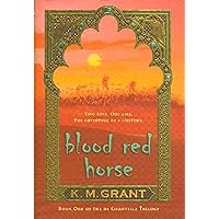 Blood Red Horse (The deGranville Trilogy, 1) Blood Red Horse (The deGranville Trilogy, 1) Paperback Kindle Audible Audiobook Hardcover Audio CD