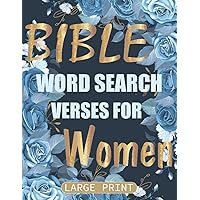 WORD SEARCH BIBLE VERSE FOR WOMEN ; Over 100 Puzzles to Complete with Solutions: Large Print Bible Word Search Puzzles For Women and Seniors ; Word ... Flowers (Bible Word Search) (French Edition)