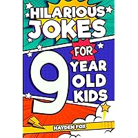 Hilarious Jokes For 9 Year Old Kids: An Awesome LOL Gag Book For Tween Boys and Girls Filled With Tons of Tongue Twisters, Rib Ticklers, Side Splitters, and Knock Knocks (Hilarious Jokes for Kids) Hilarious Jokes For 9 Year Old Kids: An Awesome LOL Gag Book For Tween Boys and Girls Filled With Tons of Tongue Twisters, Rib Ticklers, Side Splitters, and Knock Knocks (Hilarious Jokes for Kids) Paperback Kindle Audible Audiobook