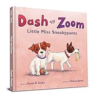 Dash and Zoom Little Miss Sneakypants Dash and Zoom Little Miss Sneakypants Hardcover