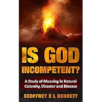 Is God Incompetent? Is God Incompetent? Kindle Hardcover Paperback