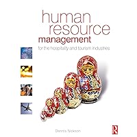 Human Resource Management for the Hospitality and Tourism Industries Human Resource Management for the Hospitality and Tourism Industries Kindle Hardcover Paperback