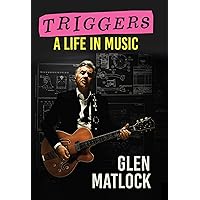 Triggers: A Life In Music Triggers: A Life In Music Hardcover Kindle