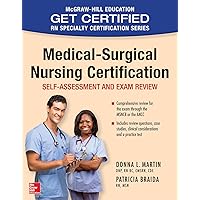 Medical-Surgical Nursing Certification (McGraw-Hill Education Get Certified RN Specialty Certification) Medical-Surgical Nursing Certification (McGraw-Hill Education Get Certified RN Specialty Certification) Paperback Kindle