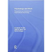Psychology and Work: Perspectives on Industrial and Organizational Psychology Psychology and Work: Perspectives on Industrial and Organizational Psychology Hardcover Paperback
