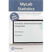 Statistics: Informed Decisions Using Data -- MyLab Statistics with Pearson eText Access Code Statistics: Informed Decisions Using Data -- MyLab Statistics with Pearson eText Access Code Printed Access Code