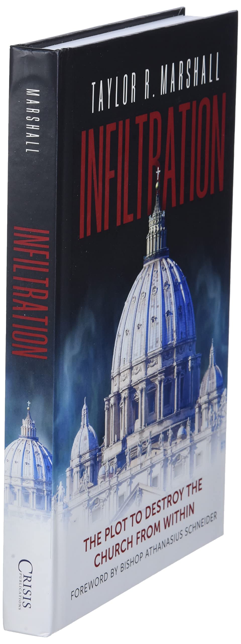 Infiltration: The Plot to Destroy the Church from Within