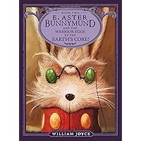 E. Aster Bunnymund and the Warrior Eggs at the Earth's Core! (2) (The Guardians) E. Aster Bunnymund and the Warrior Eggs at the Earth's Core! (2) (The Guardians) Paperback Kindle Audible Audiobook Hardcover Audio CD