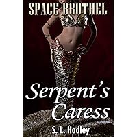 Serpent's Caress (Space Brothel Book 3) Serpent's Caress (Space Brothel Book 3) Kindle