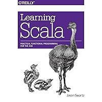 Learning Scala: Practical Functional Programming for the JVM Learning Scala: Practical Functional Programming for the JVM Paperback Kindle