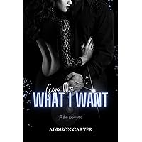 Give Me What I Want: The Mini Muse Series (The Muse Series) Give Me What I Want: The Mini Muse Series (The Muse Series) Kindle Paperback