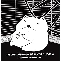 Diary of Edward the Hamster 1990-1990 Diary of Edward the Hamster 1990-1990 Hardcover Kindle Diary