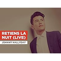 Retiens la nuit (Live) in the Style of Johnny Hallyday