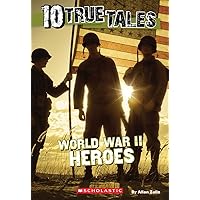 World War II Heroes (10 True Tales) World War II Heroes (10 True Tales) Paperback Kindle